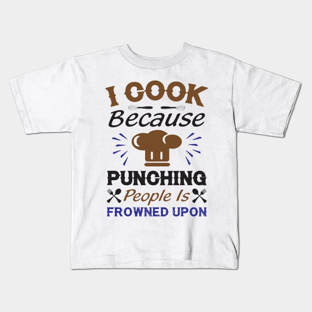 Cooking Quote Kids T-Shirt by CRE4TIX